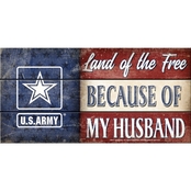 Highland US Army Land of the Free Because of My Husband Sign, 12 x 6 in.