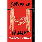 Crying in H Mart:  A Memoir