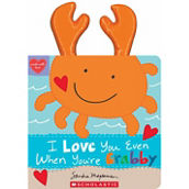 I Love You Even When You're Crabby!