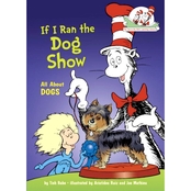If I Ran the Dog Show: All About Dogs