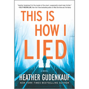 This Is How I Lied: A Novel