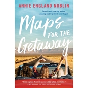Maps for the Getaway: A Novel