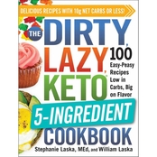 The The Dirty, Lazy, Keto 5-Ingredient Cookbook