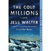 The Cold Millions: A Novel