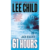 61 Hours: A Jack Reacher Novel