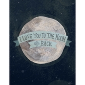 GreenBox Art Blue I Love You To The Moon And Back Canvas Wall Art 14 x 18
