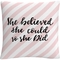 Trademark Fine Art She Believed She Could Pink Decorative Throw Pillow - Image 1 of 3