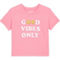 Pony Tails Girls Good Vibes Only Cotton Tee - Image 1 of 2