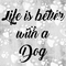 PTM Images Life is Better with a Dog Decorative Canvas Print Wall Art - Image 1 of 2